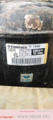 Embraco, Compressor, Fridge, Refrigerator, 1/5HP, LBP, 1/6++, mbp, R134a, FFI 7.5HAK,  FFI7.5HAK, FFi 7.5HAK, FFI 7.5 HAK, FFI 7.5HAK,   220-240V/50HZ￼